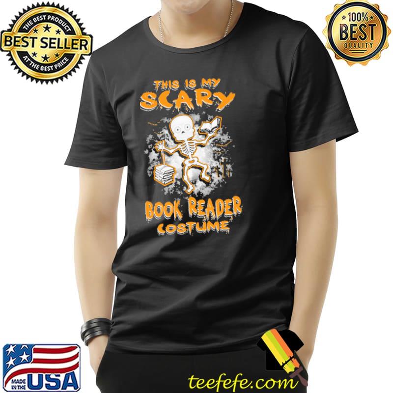 Skull This Is My Scary Books Reader Costume Halloween Shirt Unisex Skull This Is My Scary Books Reader Costume Halloween Shirt Unisex