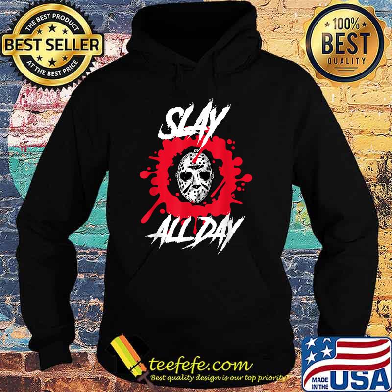 Slay All Day! Horror Men's Women's Halloween Trick or Treat T-Shirt Hoodie Slay All Day! Horror Men's Women's Halloween Trick or Treat T-Shirt Hoodie