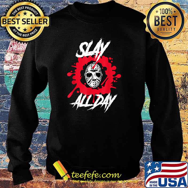 Slay All Day! Horror Men's Women's Halloween Trick or Treat T-Shirt Sweater Slay All Day! Horror Men's Women's Halloween Trick or Treat T-Shirt Sweater