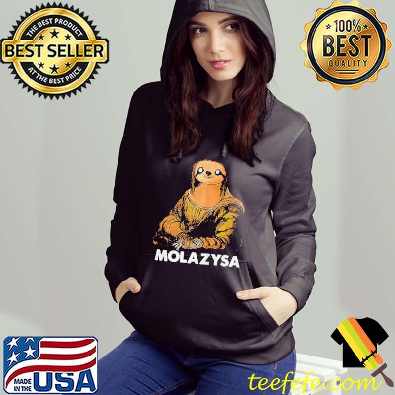 SLOTH MOLAZYSA SHIRT Hoodie SLOTH MOLAZYSA SHIRT Hoodie