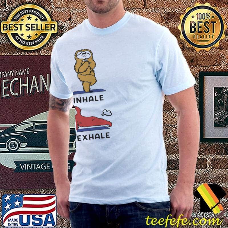 SLOTH YOGA AND EXHALE SHIRT Unisex SLOTH YOGA AND EXHALE SHIRT Unisex