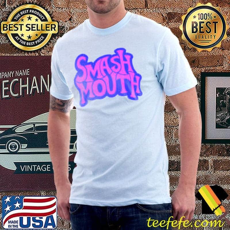 Smash Mouth Gifts Shirt Unisex Smash Mouth Gifts Shirt Unisex