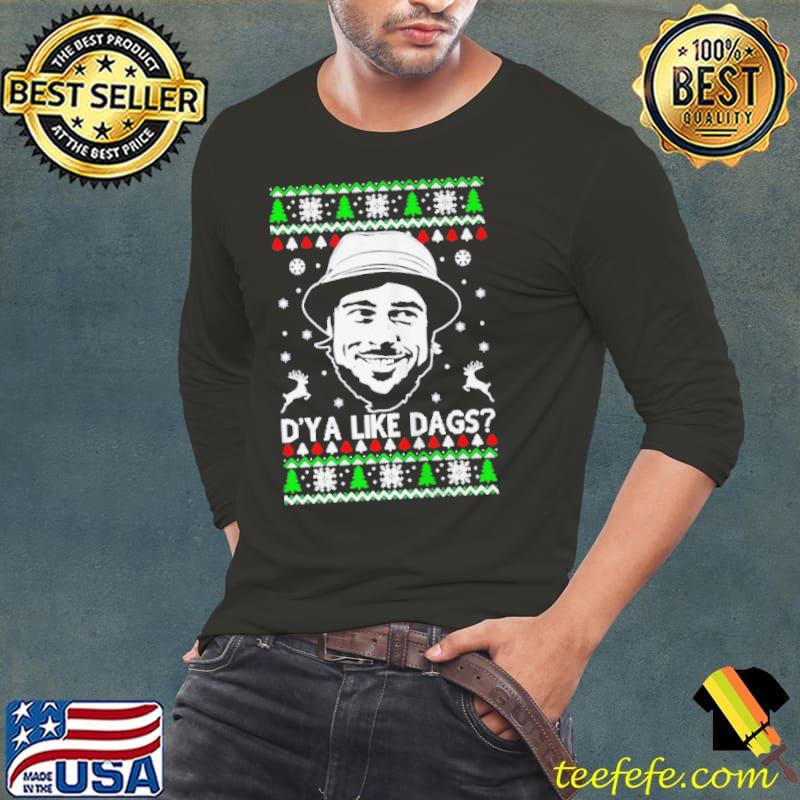 SNATCH D’YA LIKE DAGS CHRISTMAS SHIRT