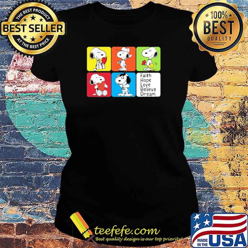 Snoopy faith hope love believe dream s Ladies tee Snoopy faith hope love believe dream s Ladies tee