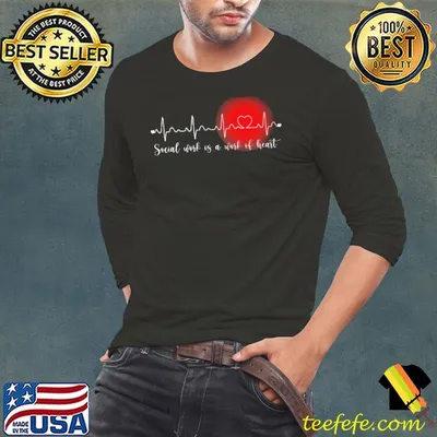 Social Worker Is A Work Of Heart Beat Shirt