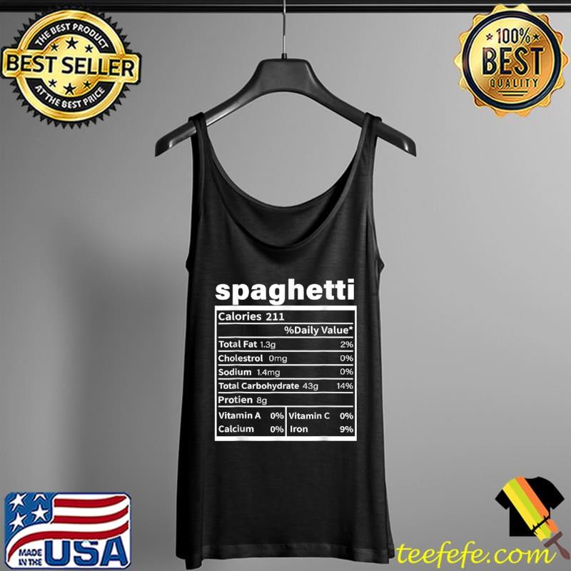 Spaghetti Nutrition Facts Funny Thanksgiving Christmas Food T Shirt Tank Top Spaghetti Nutrition Facts Funny Thanksgiving Christmas Food T Shirt Tank Top