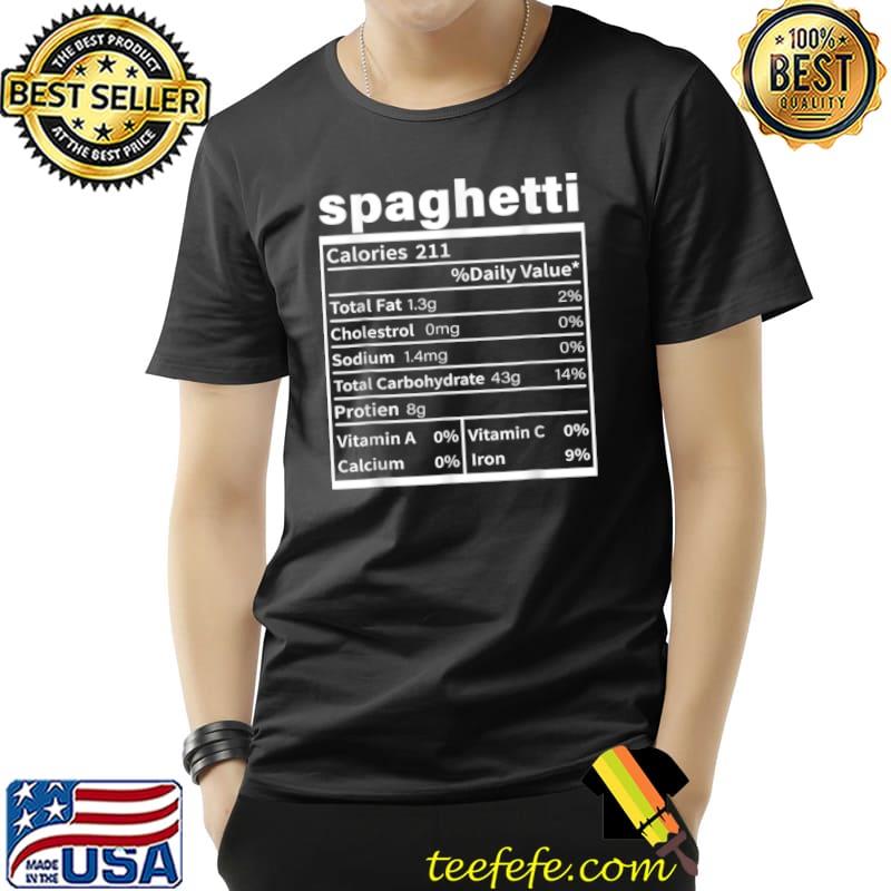 Spaghetti Nutrition Facts Funny Thanksgiving Christmas Food T Shirt Unisex Spaghetti Nutrition Facts Funny Thanksgiving Christmas Food T Shirt Unisex