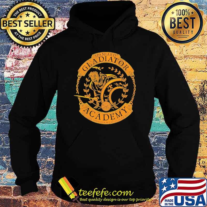 Spaniard Gladiator Academy Shirt Hoodie Spaniard Gladiator Academy Shirt Hoodie