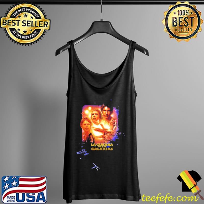 Star Wars La Guerra De Las Galaxias Shirt Tank Top Star Wars La Guerra De Las Galaxias Shirt Tank Top