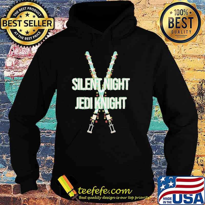 Star Wars Silent Night JEDI Knight Shirt Hoodie Star Wars Silent Night JEDI Knight Shirt Hoodie