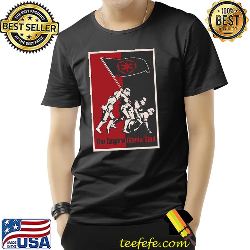 Star Wars The Empire Needs You Shirt Unisex Star Wars The Empire Needs You Shirt Unisex