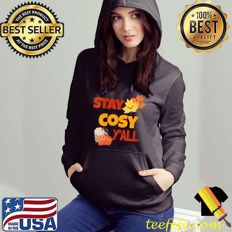Stay cosy y'all. Fall clothes for women . Happy fall yall T-Shirt Stay cosy y'all. Fall clothes for women . Happy fall yall T-Shirt