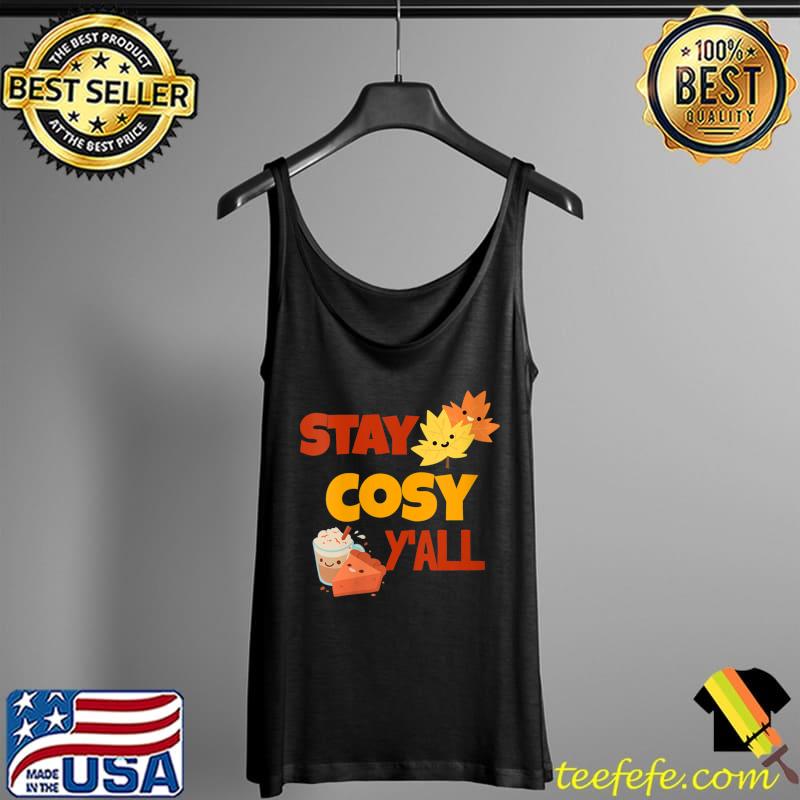 Stay cosy y'all. Fall clothes for women . Happy fall yall T-Shirt Tank Top Stay cosy y'all. Fall clothes for women . Happy fall yall T-Shirt Tank Top