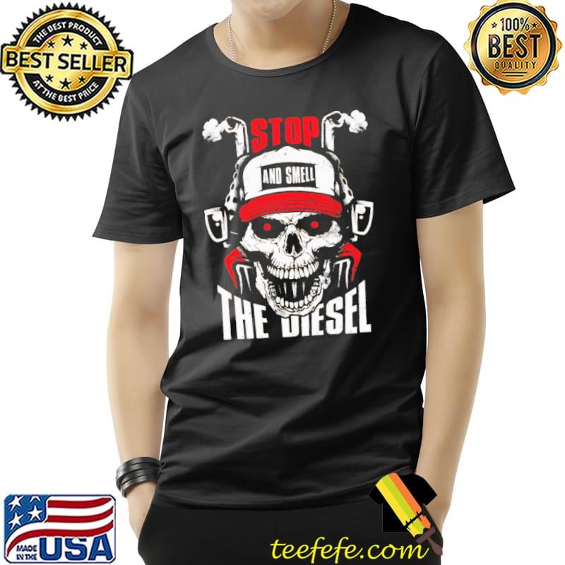 Stop And Smell The Diesel Skull s Unisex Stop And Smell The Diesel Skull s Unisex