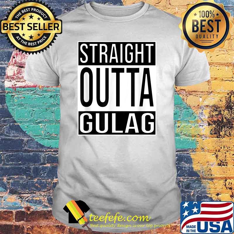 Straight Outta Gulag T-Shirt
