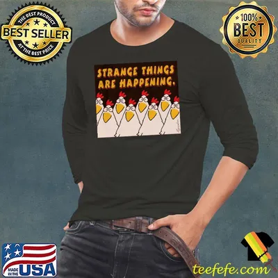 Strange Things Are Happening Sandra Boynton Chicken Shirt