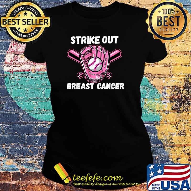 Strike Out Breast Cancer Awareness Month Baseball Softball T-Shirt Ladies tee Strike Out Breast Cancer Awareness Month Baseball Softball T-Shirt Ladies tee