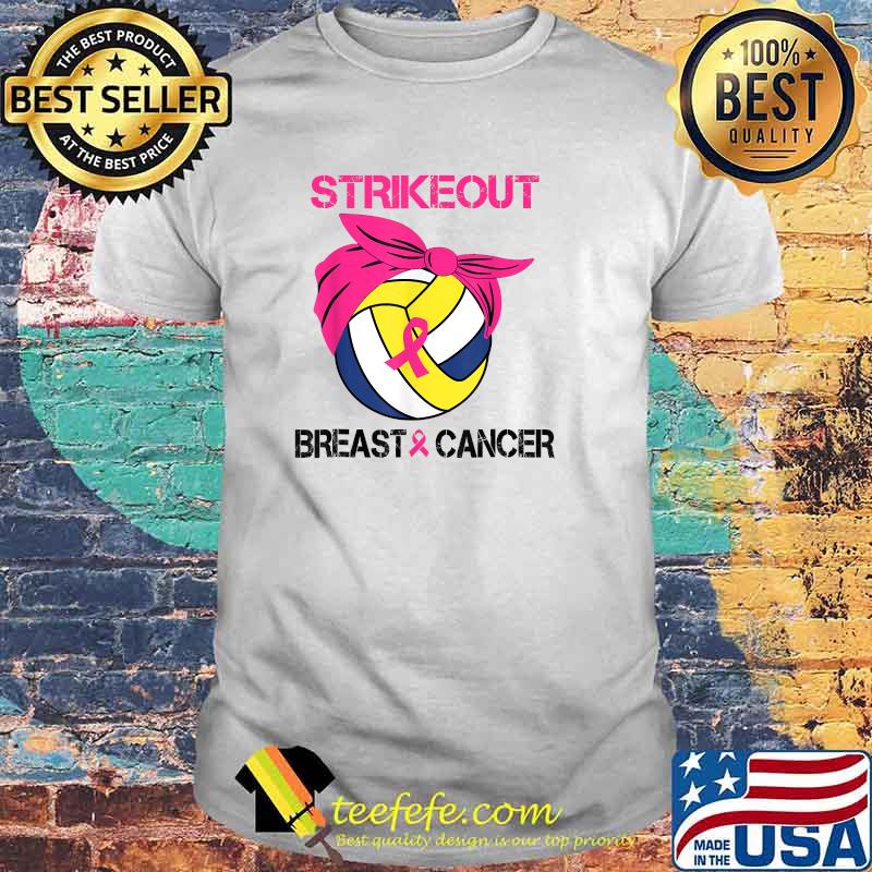 Strike Out Breast Cancer Awareness Volleyball Fighters T-Shirt Strike Out Breast Cancer Awareness Volleyball Fighters T-Shirt