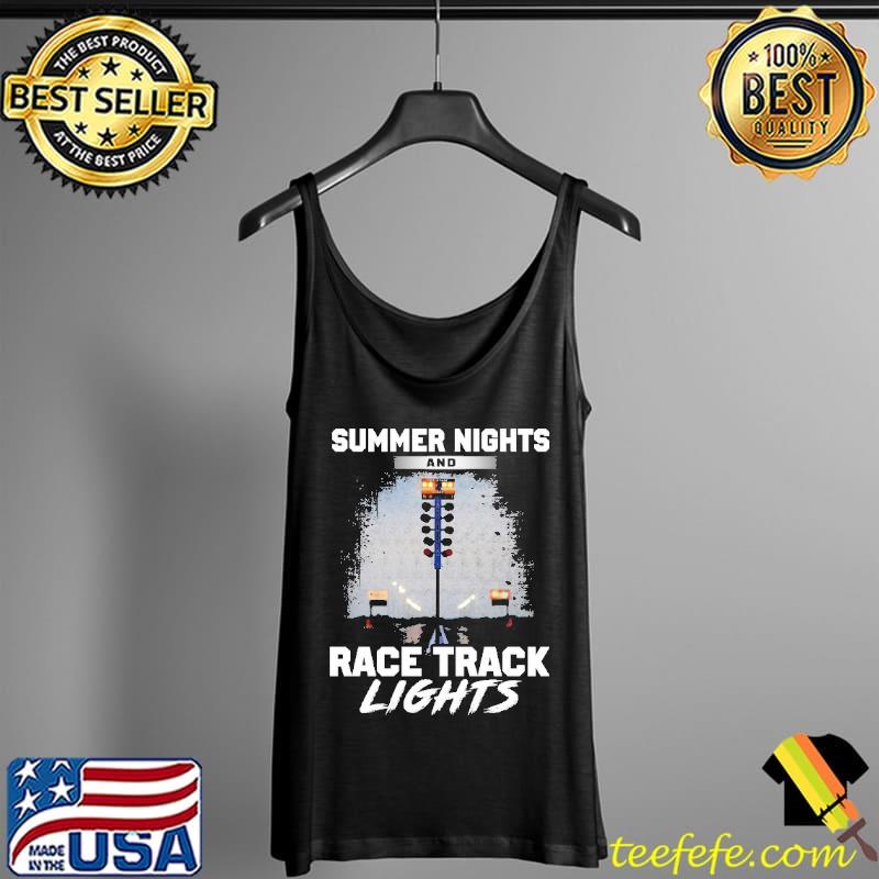 Summer Nights Race Track Lights Shirt Tank Top Summer Nights Race Track Lights Shirt Tank Top