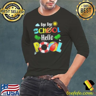 SUMMER TIME GOODBYE SCHOOL HELLO POOL MERMAID STUDENTS SHIRT