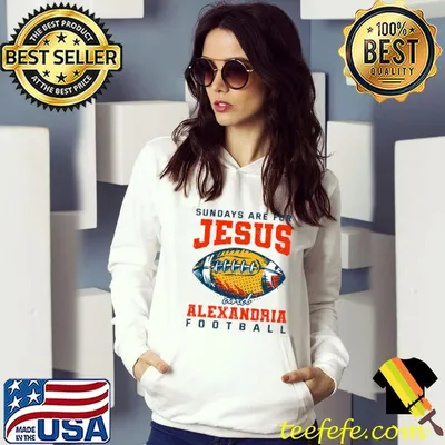 Sundays are for Jesus and Alexandria Football T-shirt