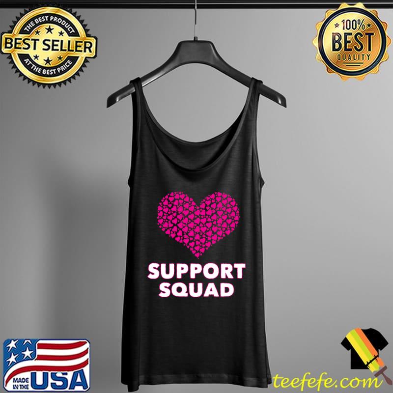 Support Squad Breast Cancer T-Shirt Tank Top Support Squad Breast Cancer T-Shirt Tank Top