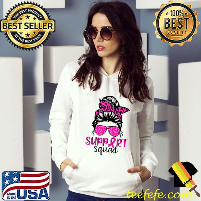 Support Squad Messy Bun Leopard Pink Breast Cancer Awareness T-Shirt Hoodie Support Squad Messy Bun Leopard Pink Breast Cancer Awareness T-Shirt Hoodie