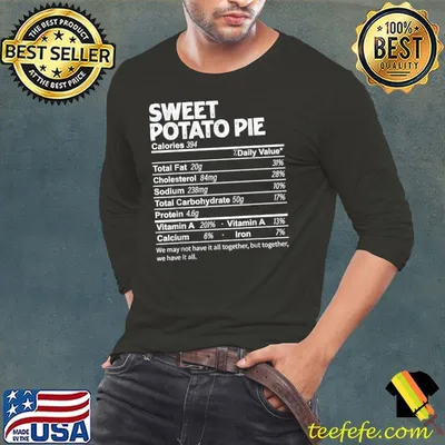 Sweet Potato Pie Nutrition Facts Thanksgiving Food T-Shirt