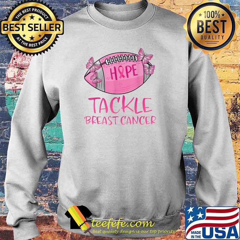 Tackle Breast Cancer Awareness Pink Butterfly Hope Football T-Shirt Sweater Tackle Breast Cancer Awareness Pink Butterfly Hope Football T-Shirt Sweater