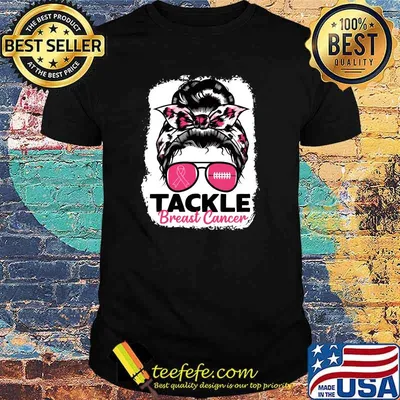 Tackle Breast Cancer Bleached Football Mom Messy Hair Bun T-shirt
