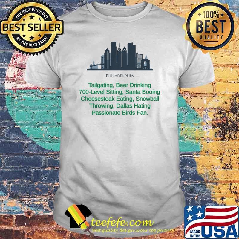 Tailgating beer drinking cheesesteak eating snowball throwing dallas hating philadelphia shirt