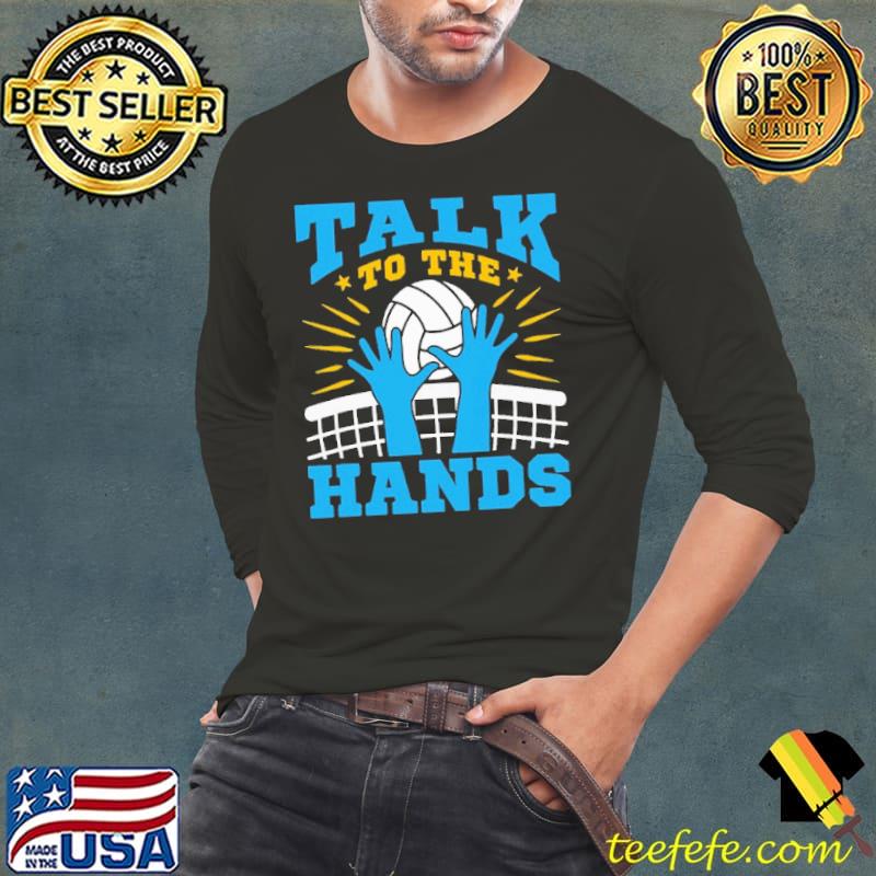 Talk to the Hands Volleyball Shirt