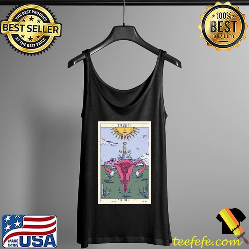 Tarot Card Strength Feminism Witchy Women Feminist Uterus T-s Tank Top Tarot Card Strength Feminism Witchy Women Feminist Uterus T-s Tank Top