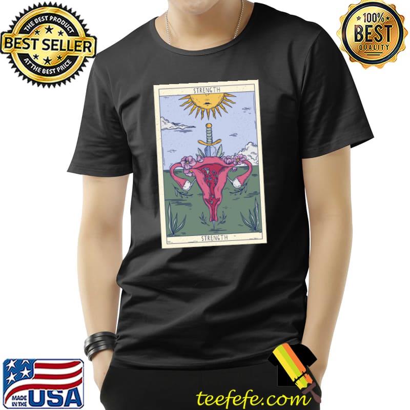 Tarot Card Strength Feminism Witchy Women Feminist Uterus T-s Unisex Tarot Card Strength Feminism Witchy Women Feminist Uterus T-s Unisex