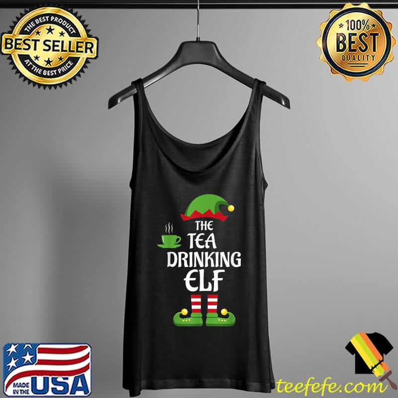 Tea Drinking Elf Family Matching Group Christmas T-Shirt Tank Top Tea Drinking Elf Family Matching Group Christmas T-Shirt Tank Top
