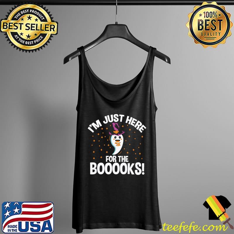 Teacher Halloween Bookworm Just Here The Boooks Ghost T-Shirt Tank Top Teacher Halloween Bookworm Just Here The Boooks Ghost T-Shirt Tank Top
