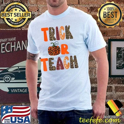 Teacher Halloween T-Shirt Trick or Teach Funny School T-Shirt
