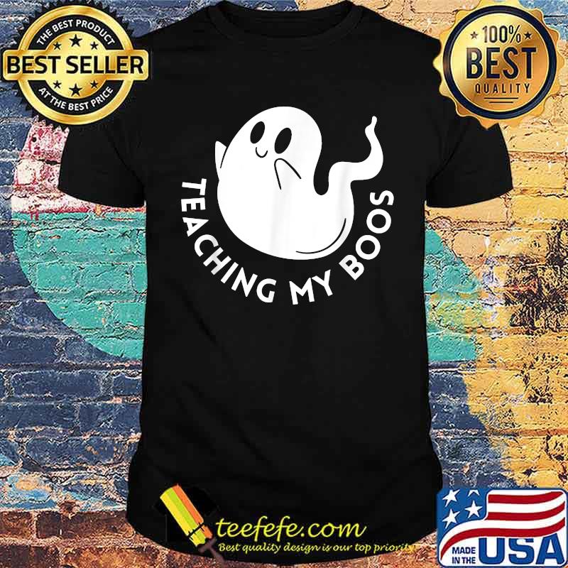 Teaching My Boos Halloween Teacher T-Shirt