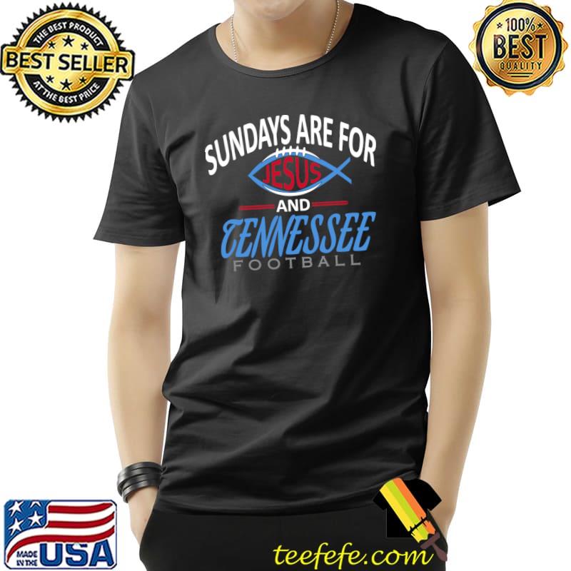 Tennessee Football - Sundays Are For Jesus and TEN T-Shirt Unisex Tennessee Football - Sundays Are For Jesus and TEN T-Shirt Unisex