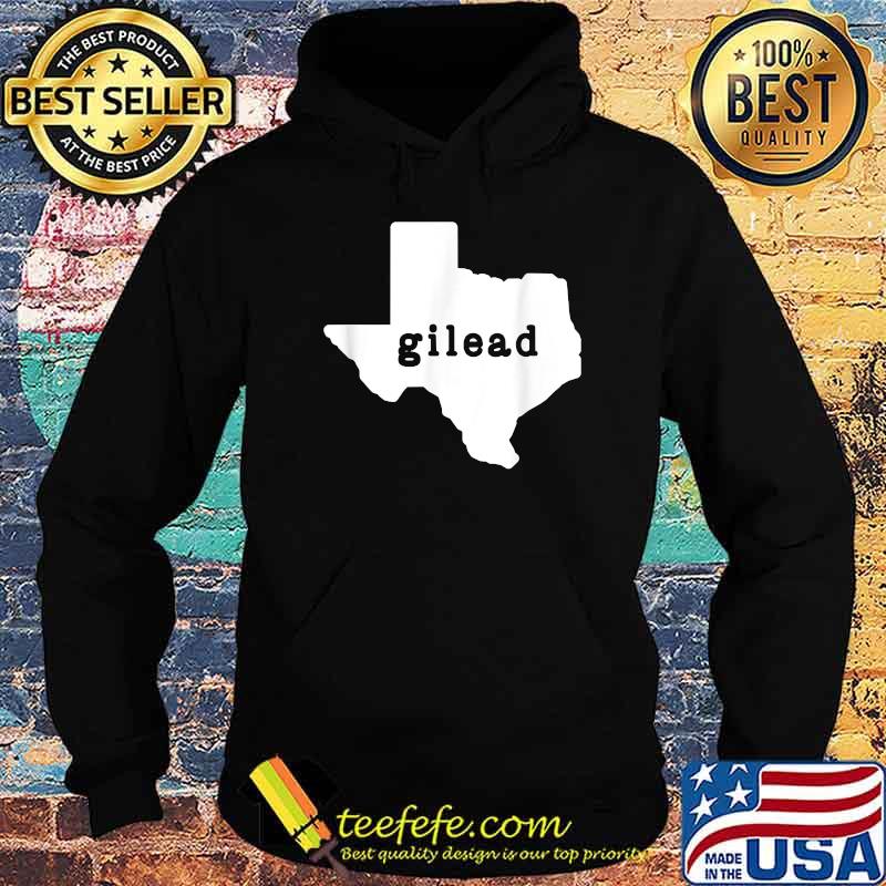 Texas Is Gilead SB8 Pro Choice Protest T-Shirt Hoodie Texas Is Gilead SB8 Pro Choice Protest T-Shirt Hoodie