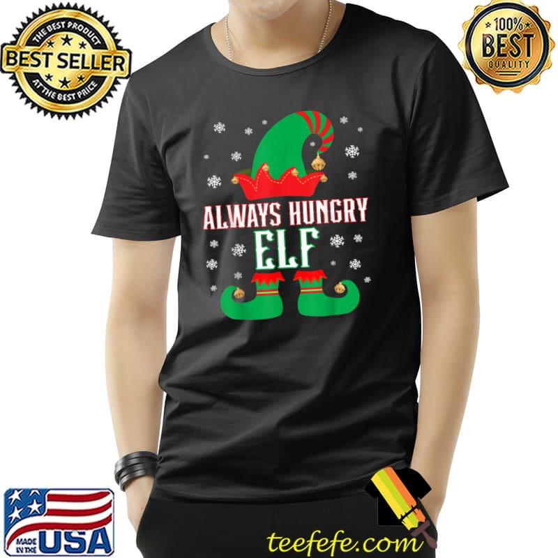 The Always Hungry Elf Matching Family Group Christmas Pajama T-Shirt Unisex The Always Hungry Elf Matching Family Group Christmas Pajama T-Shirt Unisex