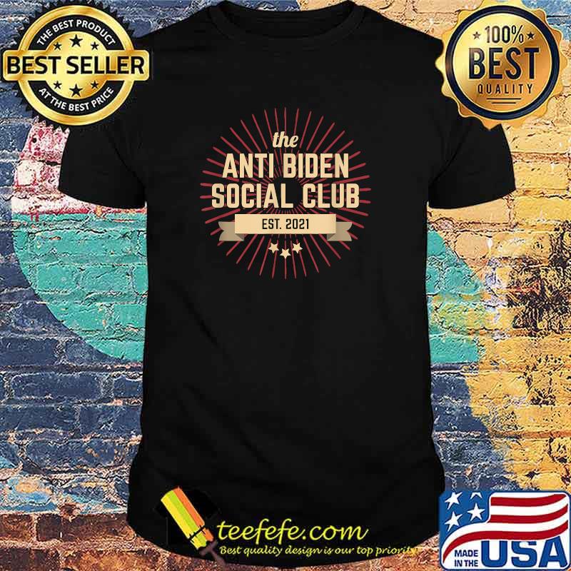The Anti Biden Social Club 2021 Anti 46 Funny Joe Biden T-Shirt