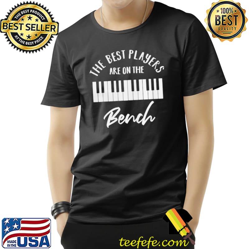 The Best Players Are On The Bench Shirt Unisex The Best Players Are On The Bench Shirt Unisex