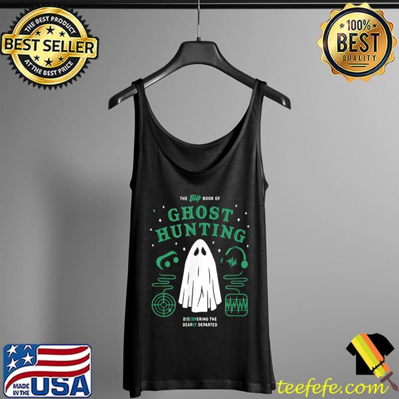 The Big Book of Ghost Hunting Funny Halloween T-Shirt Tank Top The Big Book of Ghost Hunting Funny Halloween T-Shirt Tank Top