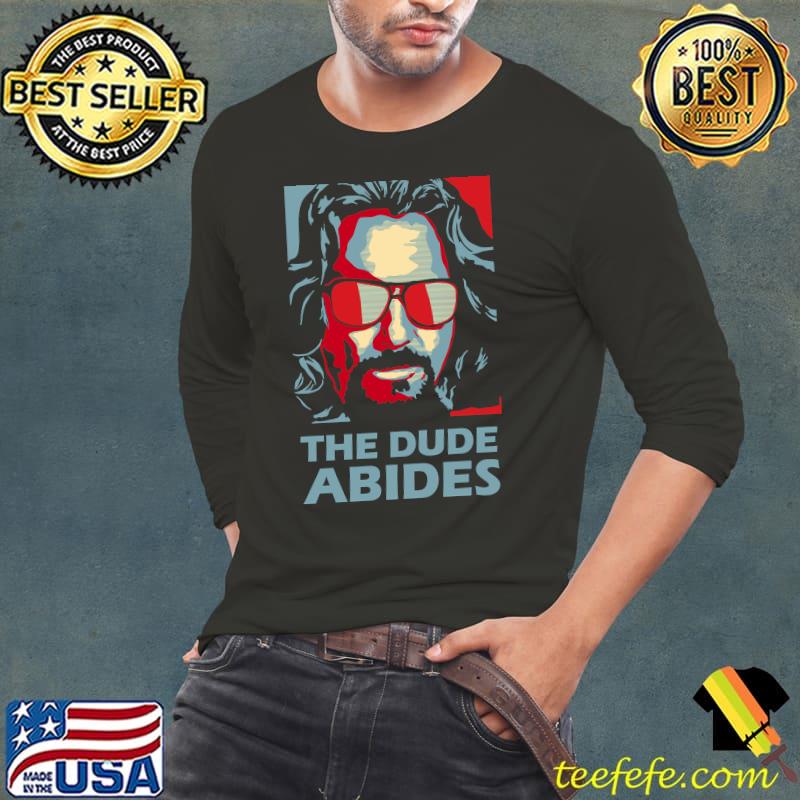 The Dude Abides Man Essential T-Shirt Long Sleeve Tee The Dude Abides Man Essential T-Shirt Long Sleeve Tee