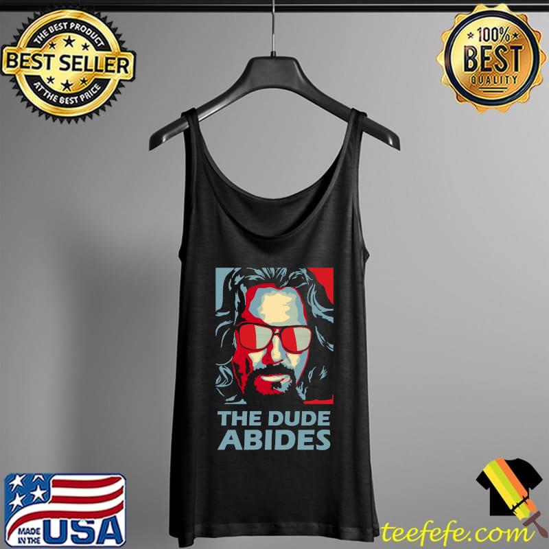 The Dude Abides Man Essential T-Shirt Tank Top The Dude Abides Man Essential T-Shirt Tank Top