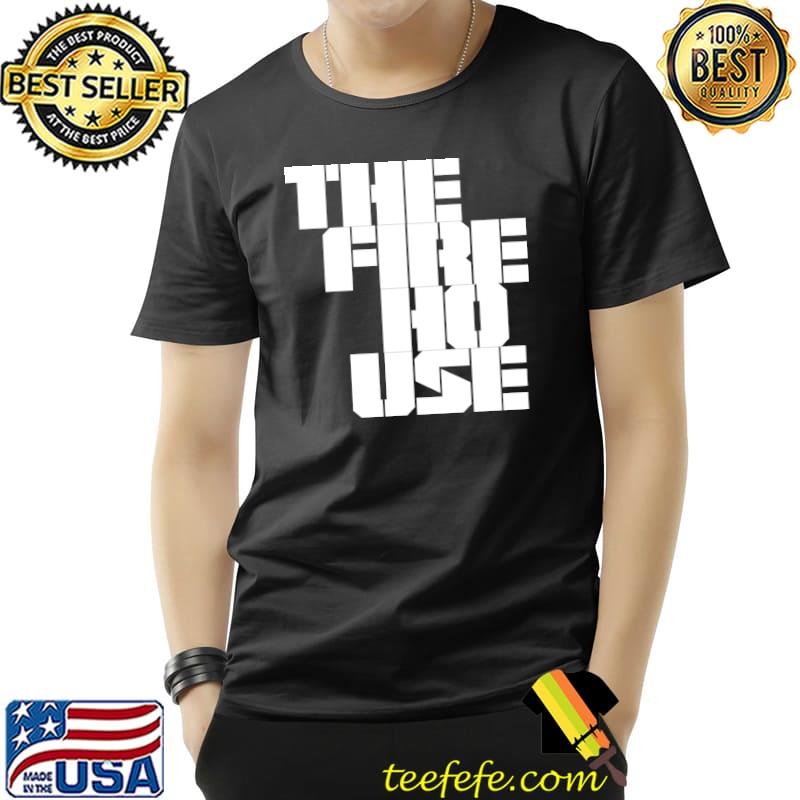 The Firehouse White T-Shirt The Firehouse White T-Shirt