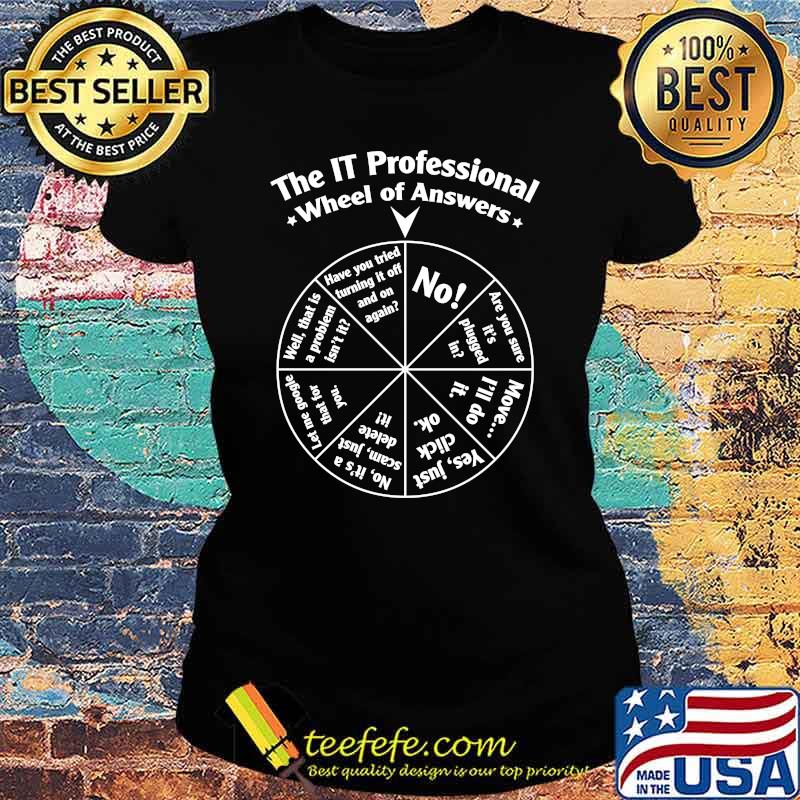 The IT Professional Wheel of Answers. Essential T-Shirt Ladies tee The IT Professional Wheel of Answers. Essential T-Shirt Ladies tee