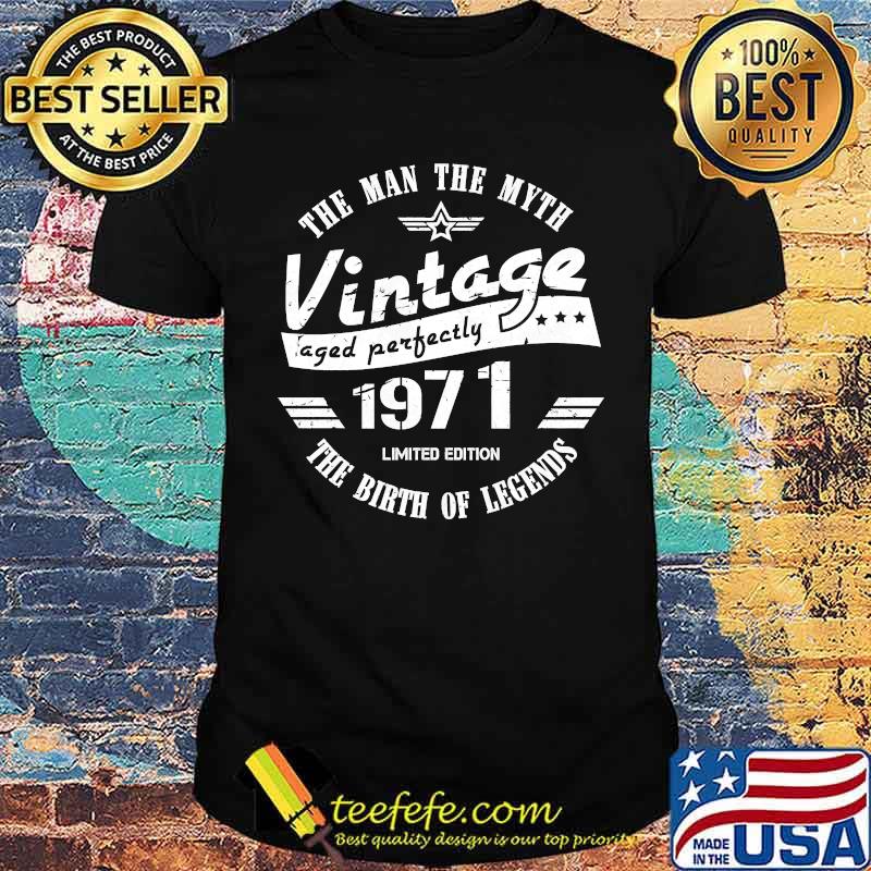 The man the myth Vintage 1971 - 50th the Birth of legends T-Shirt