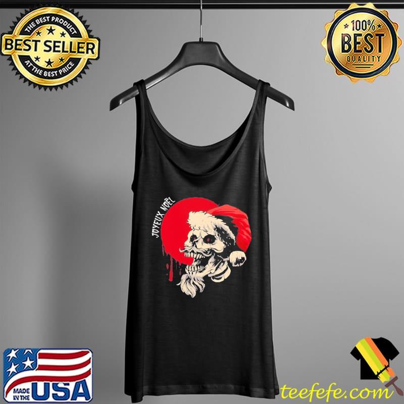 The Skull Joyeux Noel Christmas Shirt Tank Top The Skull Joyeux Noel Christmas Shirt Tank Top